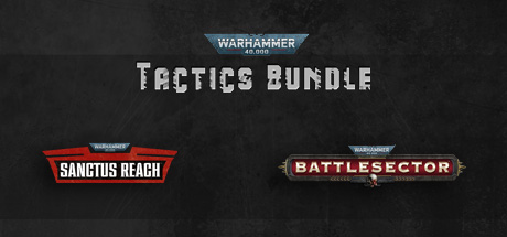 Sanctus Reach & Battlesector - Warhammer Tactics Bundle